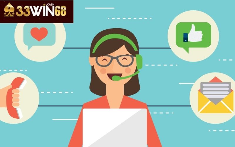 Chất lượng và thái độ của đội ngũ chăm sóc khách hàng 33win