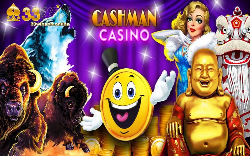 Cashman casino là tựa game nên trải nghiệm tại 33WIN