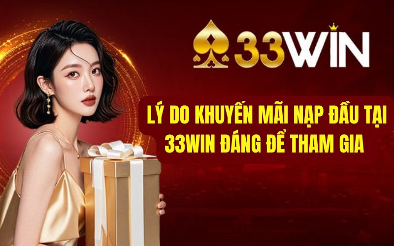 Vì sao ưu đãi nạp đầu này là cơ hội bạn không thể bỏ lỡ