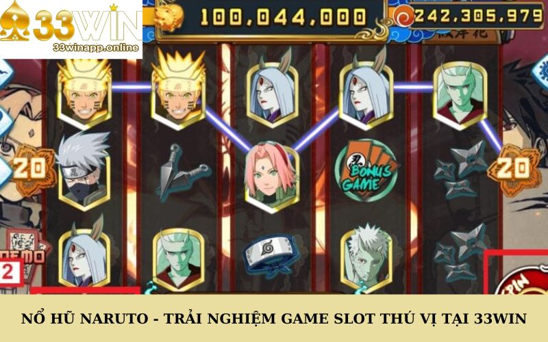 Nổ Hũ Naruto - Trải Nghiệm Game Slot Thú Vị Tại 33Win